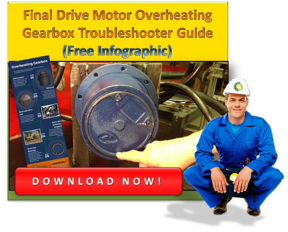 Final Drive Motor Overheating Gearbox Troubleshooter Guide (Free Infographic)
