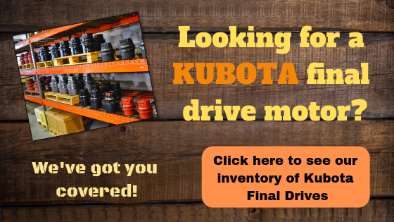 Click here to our inventory of Kubota Final Drives