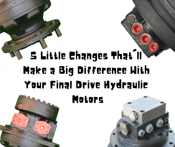 5 Little Changes That'll Make a Big Difference With Your Final Drive Hydraulic Motors