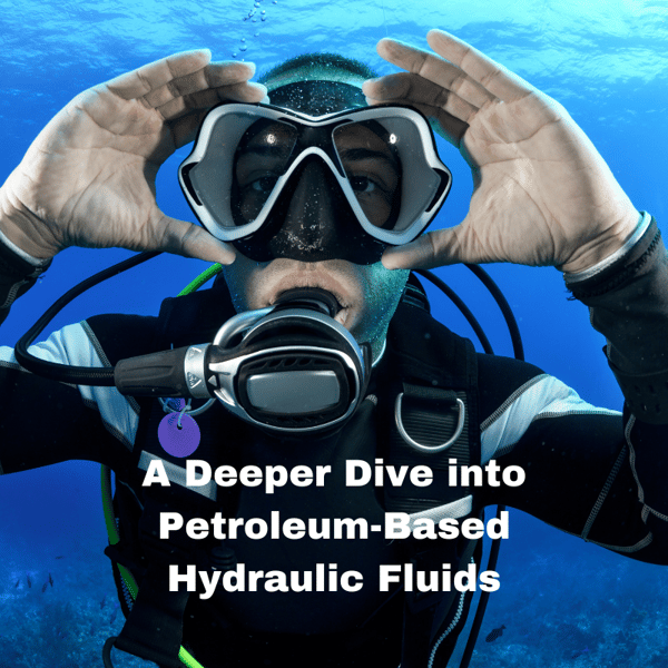 A Deeper Dive into Petroleum-Based Hydraulic Fluids