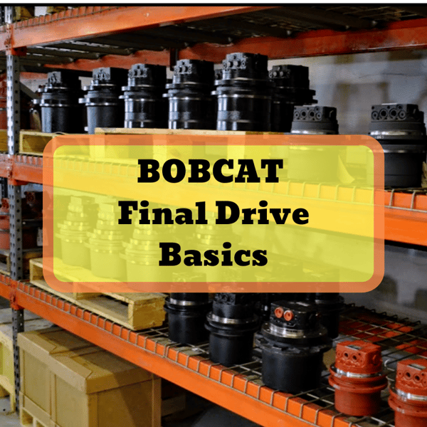 Bobcat Final Drive Basics