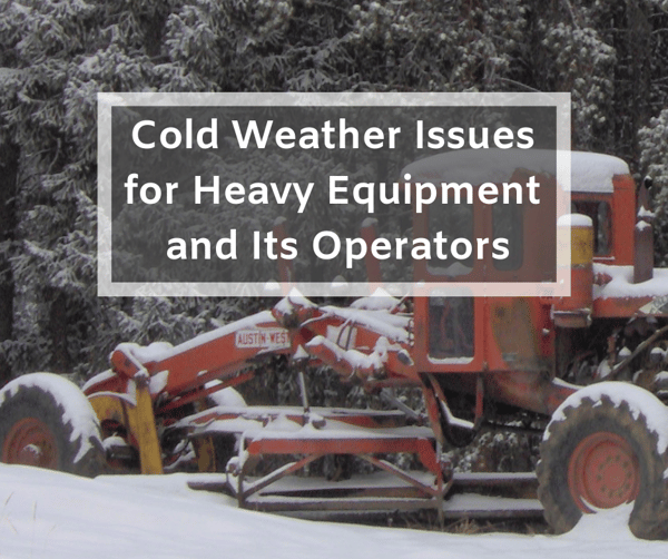 Cold Weather Issues for Heavy Equipment and Its Operators (1)