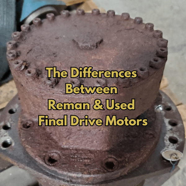 Differences Between Reman and Used Final Drive Motors