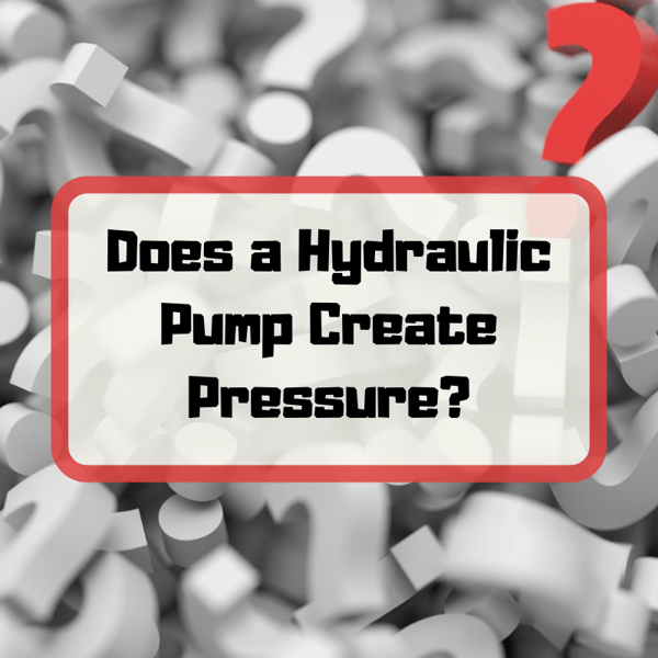 Does a Hydraulic Pump Create Pressure