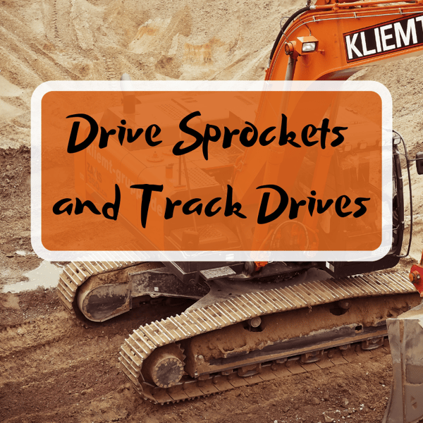 Drive Sprockets and Track Drives