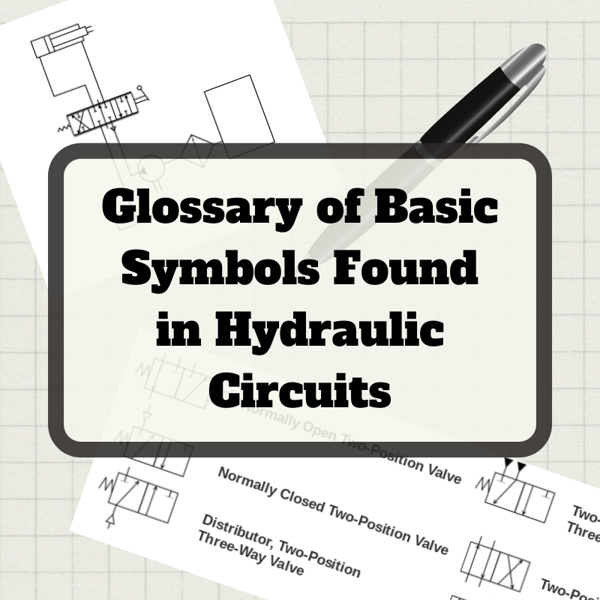 Glossary of Basic Symbols Found in Hydraulic Circuits