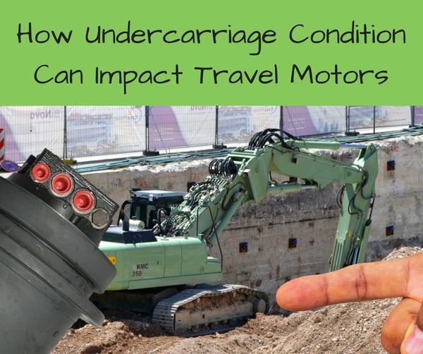 How Undercarriage Condition Can Impact Travel Motors