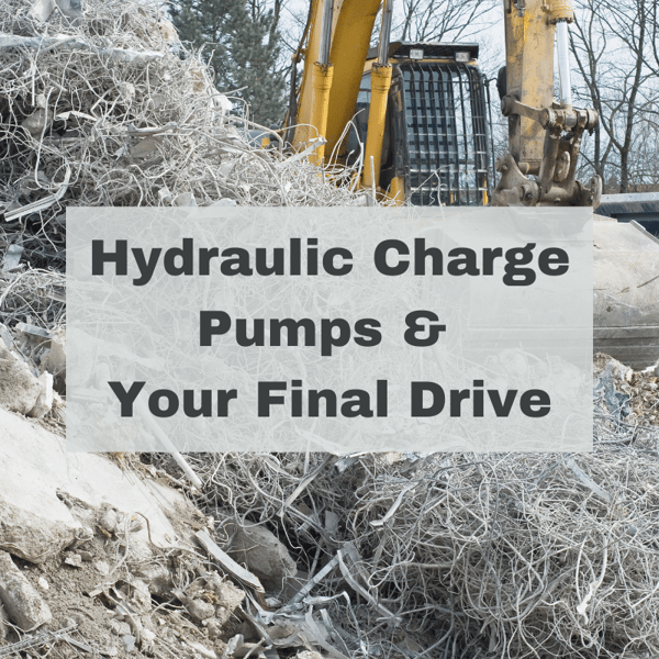 Hydraulic Charge Pumps and Your Final Drive