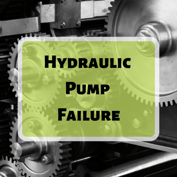 Hydraulic Pump Failure