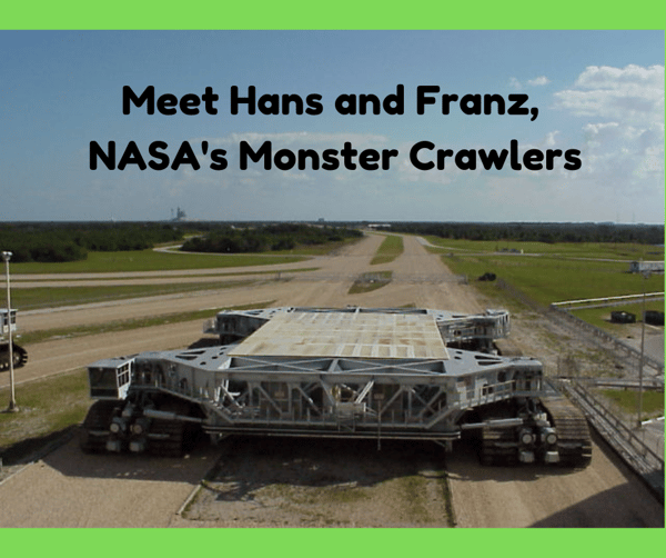 Meet Hans and Franz, NASA's Monster Crawlers