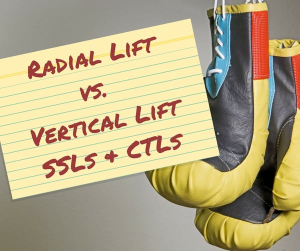 Radial Lift versus Vertical Lift SSLs and CTLs