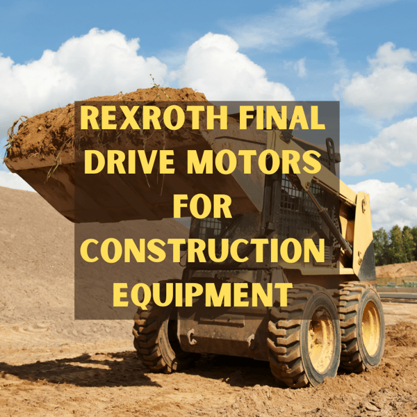 Rexroth Final Drive Motors for Construction Equipment