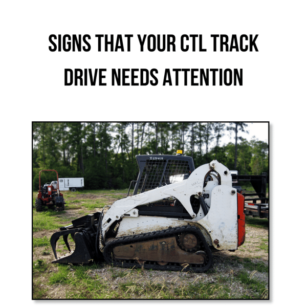 Signs That Your CTL Track Drive Needs Attention