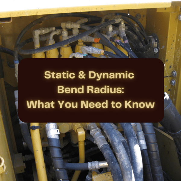 Static and Dynamic Bend Radius