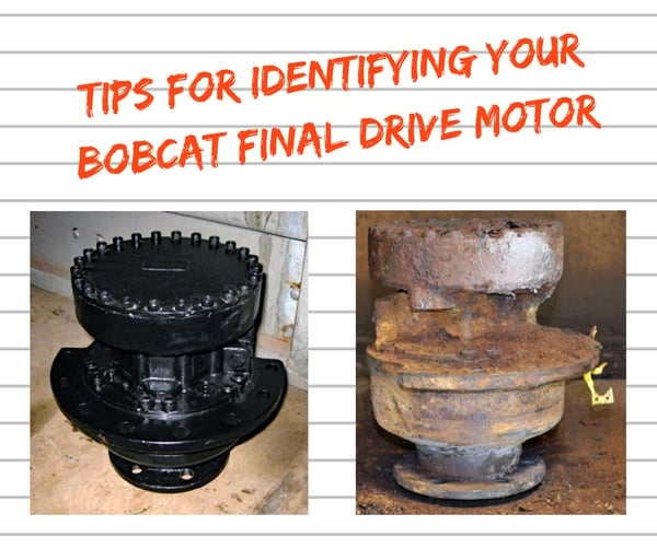 Tips for Identifying Your Bobcat Final Drive Motor