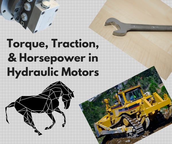 Torque, Traction, and Horsepower in Hydraulic Motors