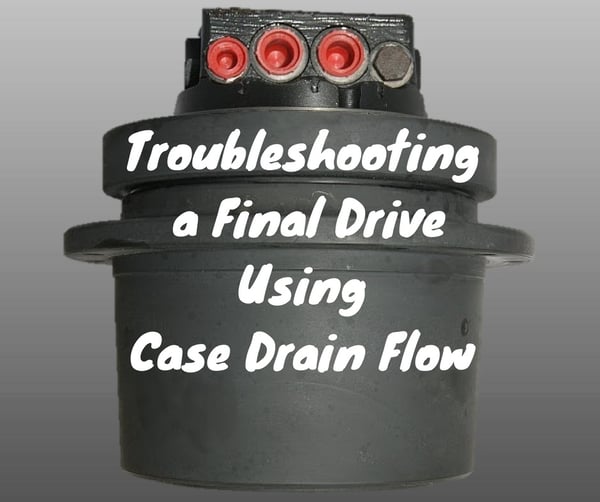 Troubleshooting a Final Drive Using Case Drain Flow