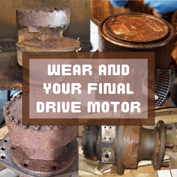 Wear and Your Final Drive Motor