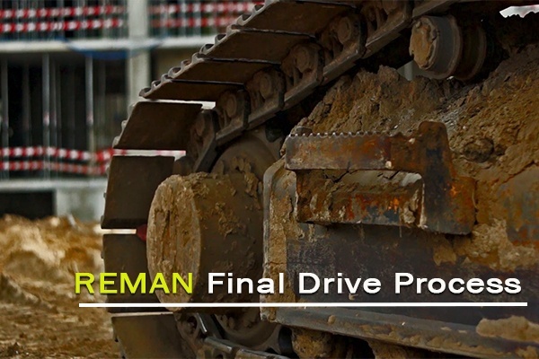 REMAN-Final-Drive-Process-1