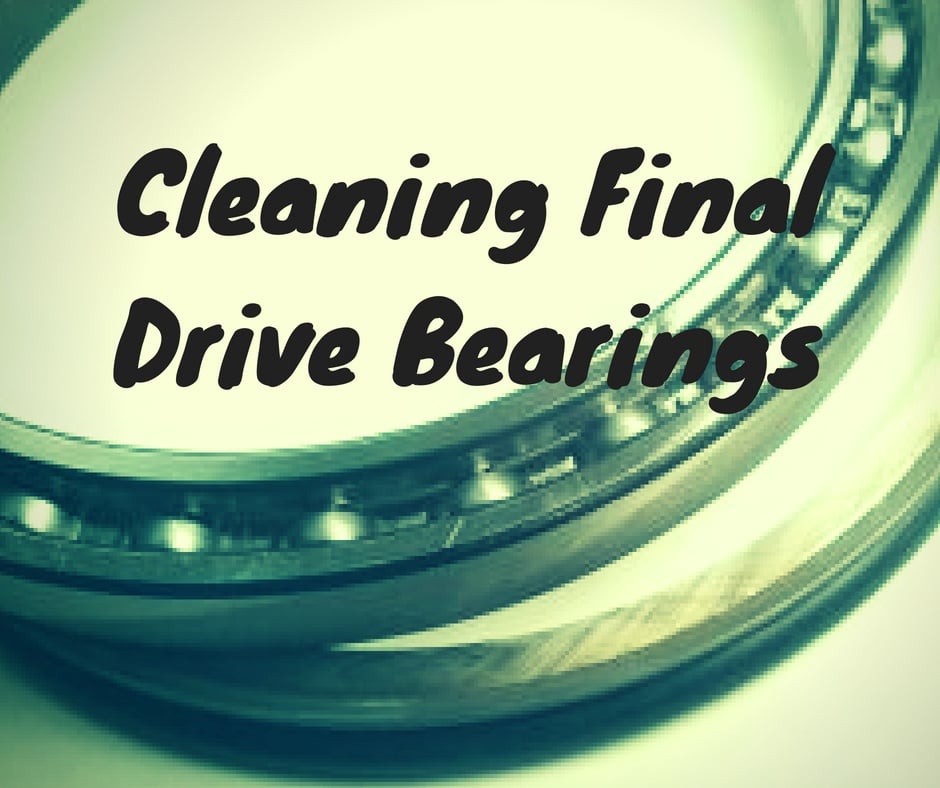 Cleaning Final Drive Bearings
