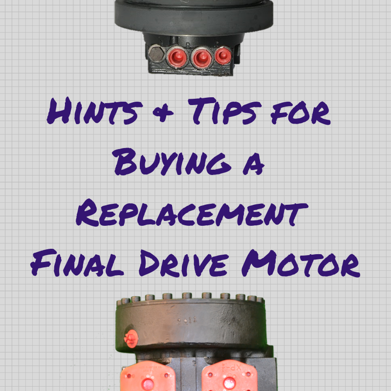 Hints and Tips for Buying a Replacement Final Drive Motor