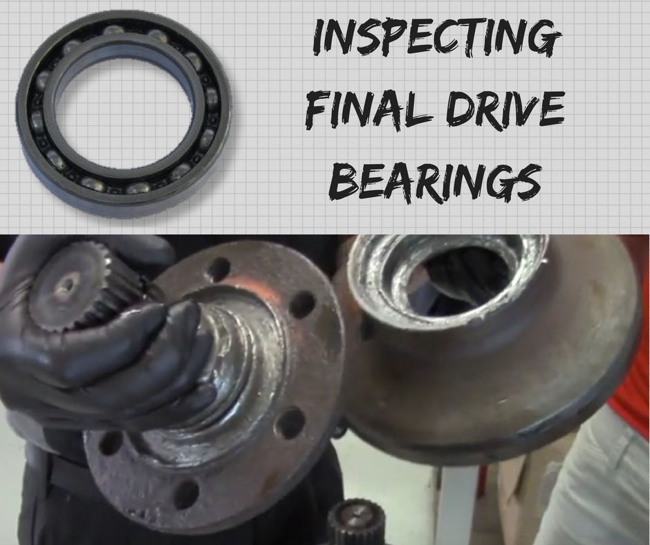 Inspecting Final Drive Bearings