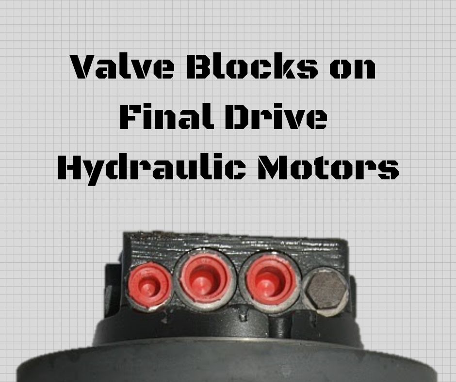 Valve Blocks on Final Drive Hydraulic Motors