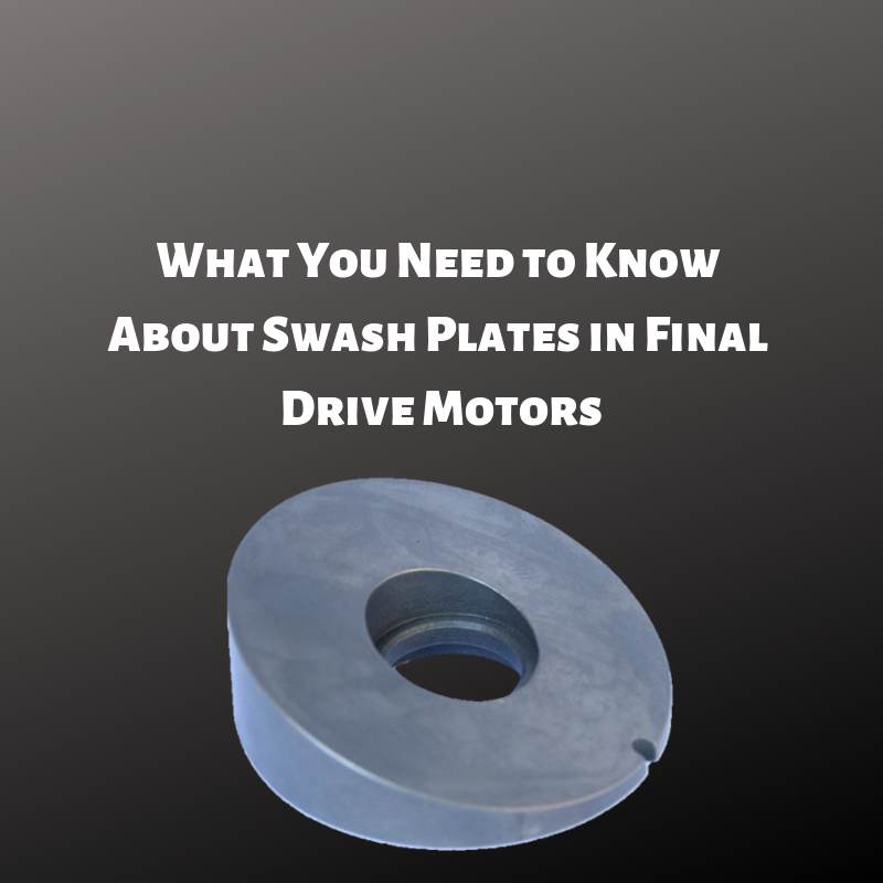 What You Need to Know About Swash Plates in Final Drive Motors