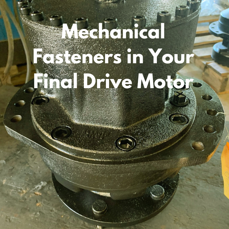 Mechanical Fasteners in Your Final Drive Motor